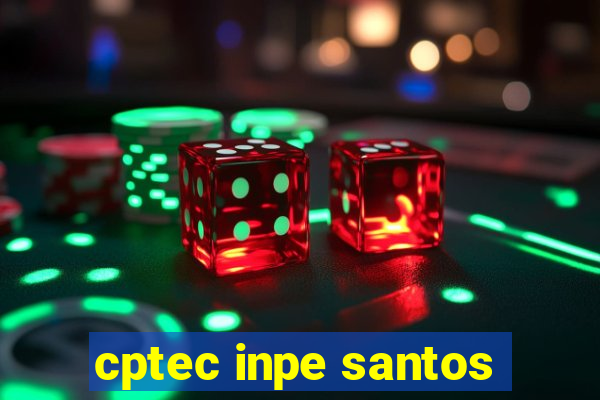 cptec inpe santos